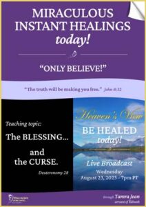 Be Healed today - LIVE Broadcast through Tamra Jean - August 23rd 2023 - Transcript Front Cover - Heavens View Ministry - MIRACULOUS INSTANT HEALINGS