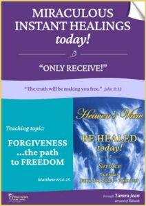 Be Healed TODAY! - MIRACULOUS HEALING Service Broadcast - REPLAY - "FORGIVENESS ...the path to FREEDOM" - June-25-2024 --- HEAVEN'S VIEW MINISTRY - through Tamra Jean