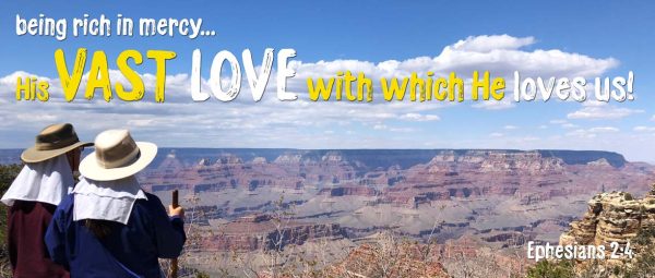 Ephesians 2:4 - The VAST LOVE with which Yahweh loves us - Grand Canyon - SCRIPTURE INSPIRATIONS at Heaven's View Ministry - by Tamra Jean