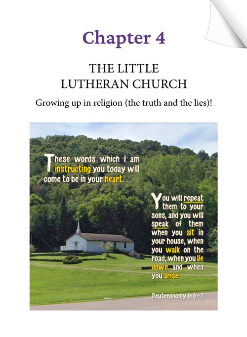 Chapter 4 (Audio) - THE LITTLE LUTHERAN CHURCH! Growing up in religion (the truth and the lies)! - KEEPING THE FAITH through the UN-thinkable... by Tamra Jean - Heaven's View Ministry