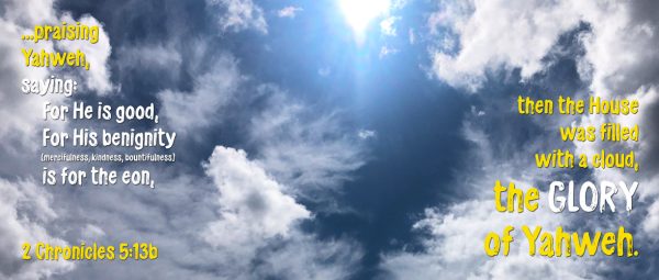 2 Chronicles 5:13b - GLORY filled the temple - SCRIPTURE INSPIRATIONS at Heaven's View Ministry - by Tamra Jean