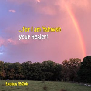 Exodus 15:26b - I am Yahweh your Healer - Rainbow Sky Sunset - SCRIPTURE INSPIRATIONS at Heaven's View Ministry - by Tamra Jean