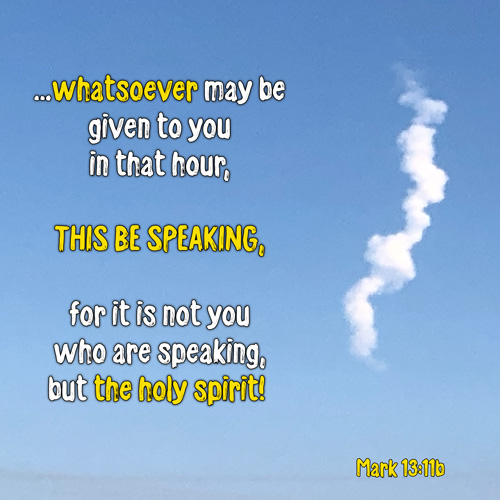 Mark 13_11 - be-speaking-what-you-are-given - vertical-cloud-in-Edinburg-Texas - SCRIPTURE INSPIRATIONS - Heavens View Ministry (WEB 500px by Q80)