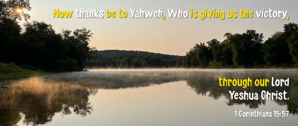1 Corinthians 15:57 - Yahweh is giving us the victory - SCRIPTURE INSPIRATIONS at Heaven's View Ministry - by Tamra Jean