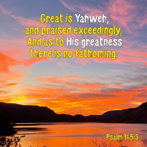 Psalm 145:3 - Great is Yahweh and there is no fathoming - Colored sunset - Washtington State - Heavens View Ministry