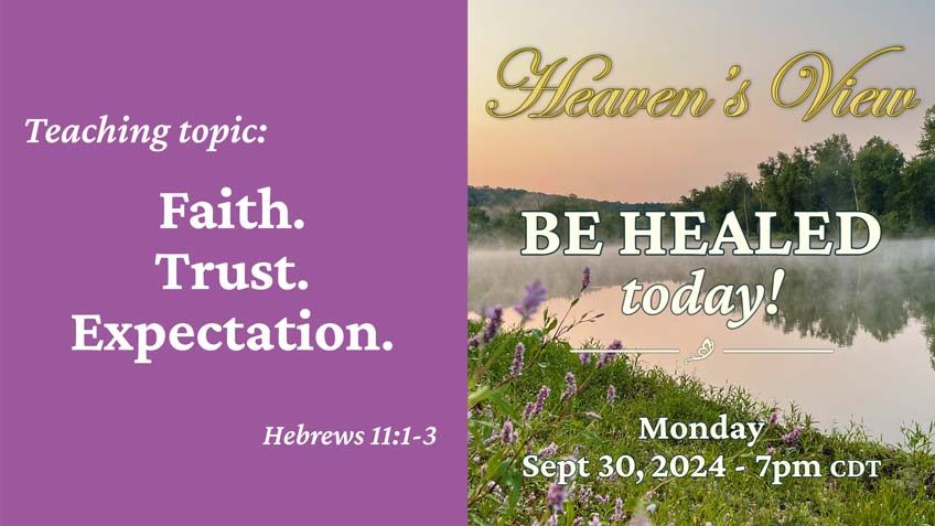 Be Healed TODAY! - Heavens View Ministry - MIRACULOUS INSTANT HEALINGS "Faith. Trust. Expectation." - Healing Service Broadcast through Tamra Jean - September 30, 2024